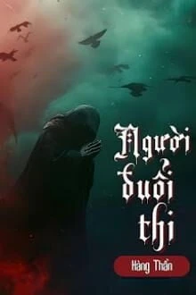 [Truyện Chữ] - Người Đuổi Thi