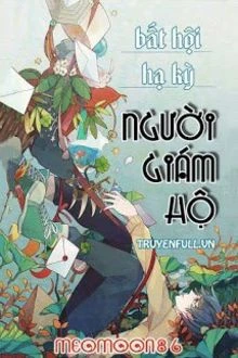 [Truyện Chữ] - Người Giám Hộ