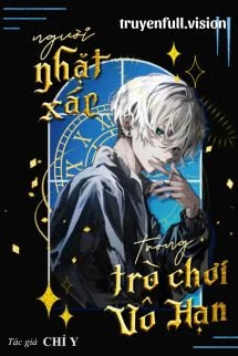 [Truyện Chữ] - Người Nhặt Xác Trong Game Vô Hạn