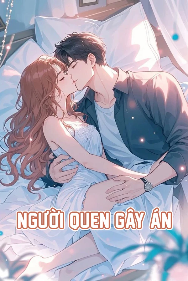 [Truyện Chữ] - Người Quen Gây Án