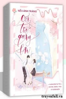 [Truyện Chữ] - Nếu Ánh Trăng Có Thể Quay Lại