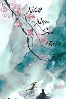 [Truyện Chữ] - Nhất Niệm Sinh Bồ Đề