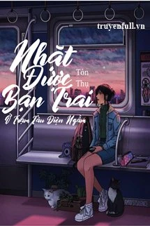 [Truyện Chữ] - Nhặt Được Bạn Trai Ở Tàu Điện Ngầm