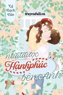 [Truyện Chữ] - Nhặt Được Hạnh Phúc Bên Anh