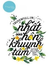 [Truyện Chữ] - Nhất Hôn Khuynh Tâm - Hạ Li Tâm
