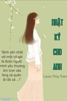 [Truyện Chữ] - Nhật Ký Cho Anh