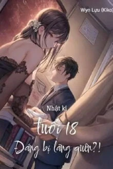 [Truyện Chữ] - Nhật Kí Tuổi 18 Không Thể Bị Lãng Quên