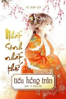 [Truyện Chữ] - Nhất Sinh Nhất Thế Tiếu Hồng Trần