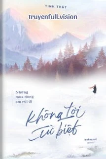 Những Mùa Đông Em Rời Đi Không Lời Từ Biệt