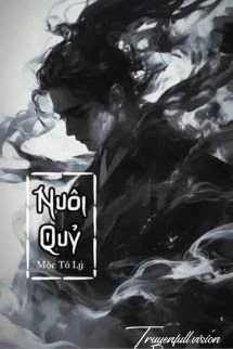 Nuôi Quỷ - Mộc Tô Lý