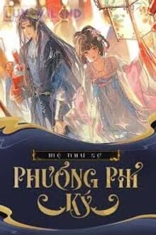 [Truyện Chữ] - Phương Phỉ Ký