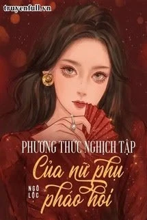 [Truyện Chữ] - Phương Thức Nghịch Tập Của Nữ Phụ Pháo Hôi