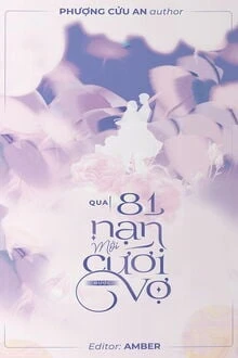 [Truyện Chữ] - Qua 81 Nạn Mới Cưới Được Vợ