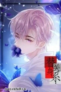 [Truyện Chữ] - Quan Hệ Thế Thân