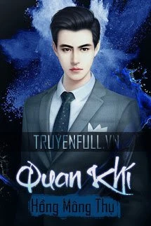 [Truyện Chữ] - Quan Khí​