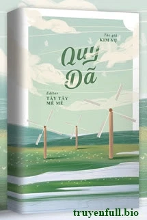 [Truyện Chữ] - Quy Dã - Kim Vụ