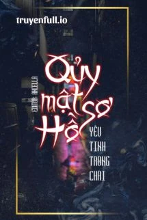 [Truyện Chữ] - Quỷ Mật Hồ Sơ - Yêu Tinh Trong Chai
