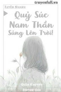 [Truyện Chữ] - Quỷ Súc Nam Thần, Sủng Lên Trời!
