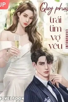 [Truyện Chữ] - Quy Phục Trái Tim Vợ Yêu