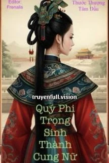 [Truyện Chữ] - Quý Phi Trọng Sinh Thành Cung Nữ