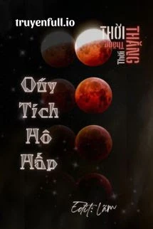 [Truyện Chữ] - Quỹ Tích Hô Hấp - Thời Thăng