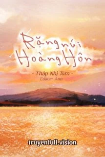 Rặng Núi Hoàng Hôn – Thập Nhị Tam