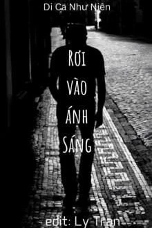 [Truyện Chữ] - Rơi Vào Ánh Sáng