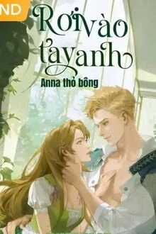 [Truyện Chữ] - Rơi Vào Tay Anh