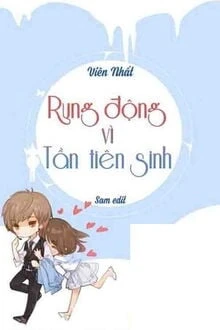 [Truyện Chữ] - Rung Động Vì Tần Tiên Sinh
