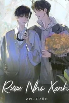 [Truyện Chữ] - Rượu Nho Xanh