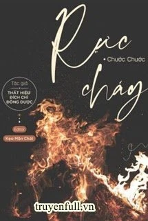 [Truyện Chữ] - Rực Cháy