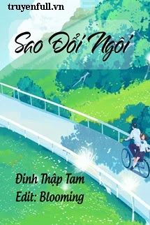 [Truyện Chữ] - Sao Đổi Ngôi