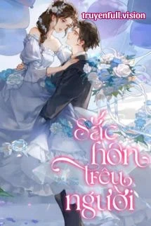 [Truyện Chữ] - Sắc Hôn Trêu Người - Quân Lai