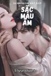 [Truyện Chữ] - Sắc Màu Ấm - Sanh Sanh Bất Hấp