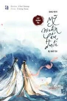 [Truyện Chữ] - Sau Khi Mỹ Nhân Yếu Ớt Bị Bắt Đi