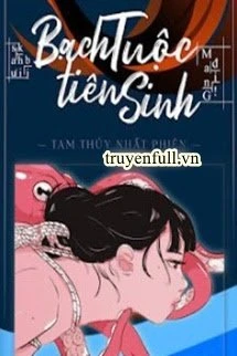 [Truyện Chữ] - Sau Khi Bị Bạch Tuộc Tiên Sinh Mang Đi