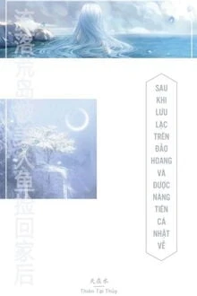 [Truyện Chữ] - Sau Khi Lưu Lạc Trên Đảo Hoang Và Được Nàng Tiên Cá Nhặt Về (Mỹ Nhân Ngư)