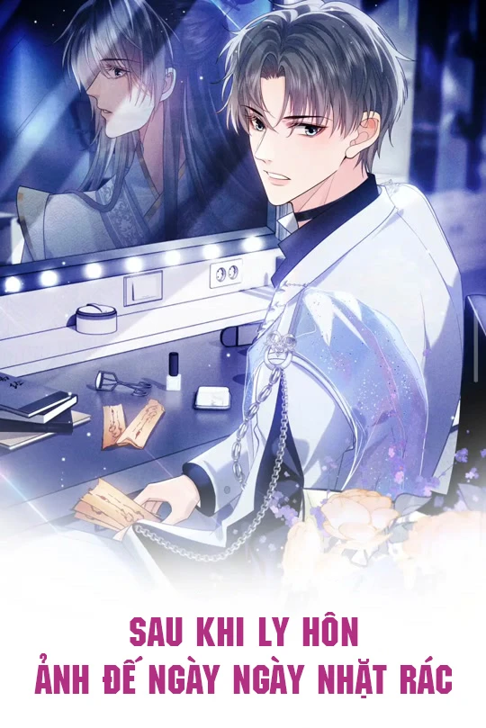 [Truyện Chữ] - Sau Khi Ly Hôn Ảnh Đế Ngày Ngày Nhặt Rác