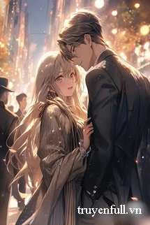 [Truyện Chữ] - Sau Khi Phá Sản, Anh Ấy Đột Nhiên Rất Yêu Tôi