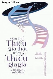 [Truyện Chữ] - Sau Khi Thiếu Gia Thật Trở Về, Thiếu Gia Giả Bỏ Chạy Suốt Đêm