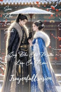 [Truyện Chữ] - Sau Khi Trọng Sinh, Quý Phi Chỉ Muốn Làm Cá Mặn