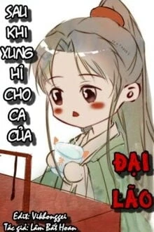 [Truyện Chữ] - Sau Khi Xung Hỉ Cho Ca Của Đại Lão