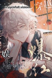 Sau Khi Xuyên Đến Hiện Đại, Nhóc Sử Quan Nổi Tiếng Showbiz