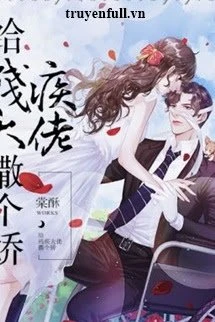 [Truyện Chữ] - Sau Khi Xuyên Sách Tôi Làm Nũng Với Lão Đại