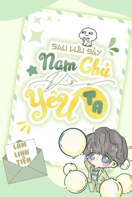 [Truyện Chữ] - Sau Lưu Đày Nam Chủ Đều Yêu Ta