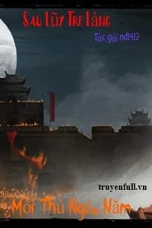 [Truyện Chữ] - Sau Lũy Tre Làng: Phần 2: Mối Thù Ngàn Năm