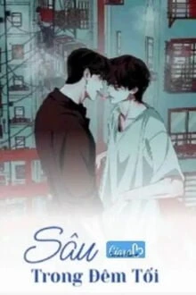 [Truyện Chữ] - Sâu Trong Đêm Tối