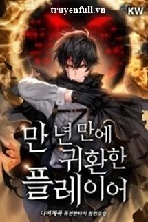 [Truyện Chữ] - Sự Trở Lại Của Người Chơi Sau 1 Vạn Năm